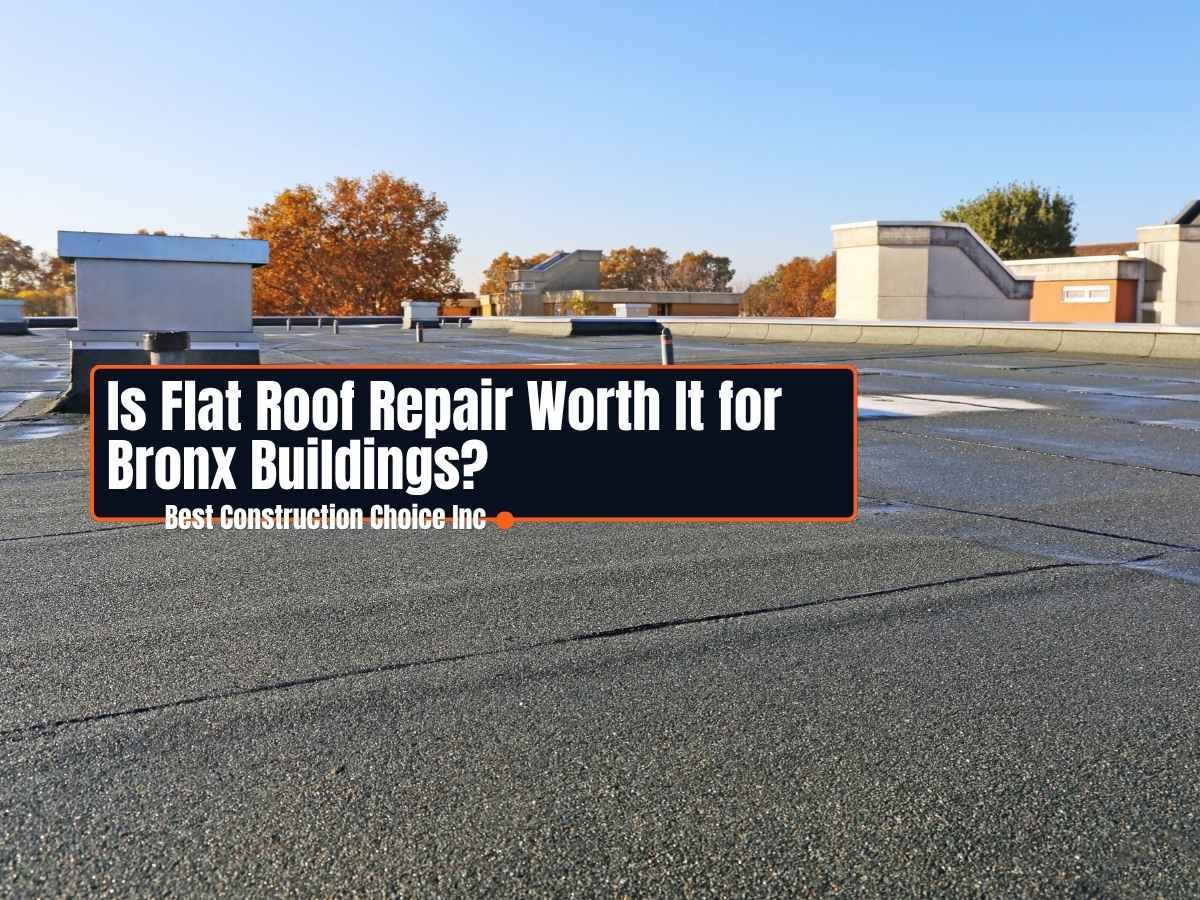 is-flat-roof-repair-worth-it-for-bronx-buildings